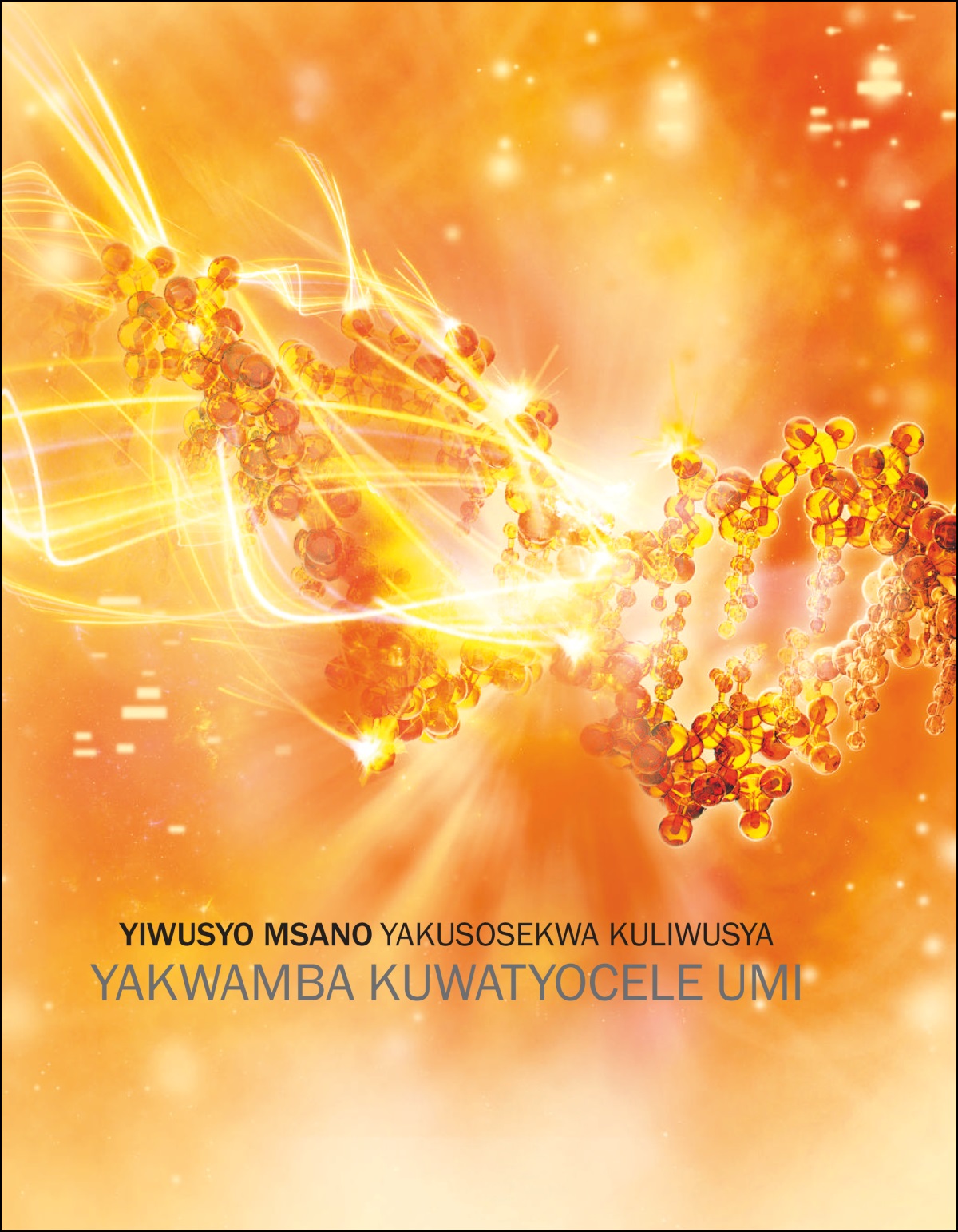 Kabuku kakuti “Yiwusyo Msano Yakusosekwa Kuliwusya Yakwamba Kuwatyochele Umi.”