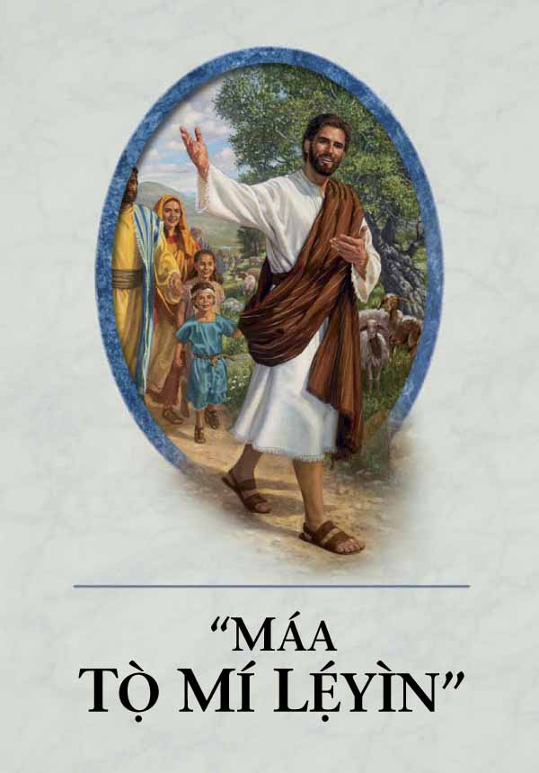 “Máa Tọ̀ Mí Lẹ́yìn”