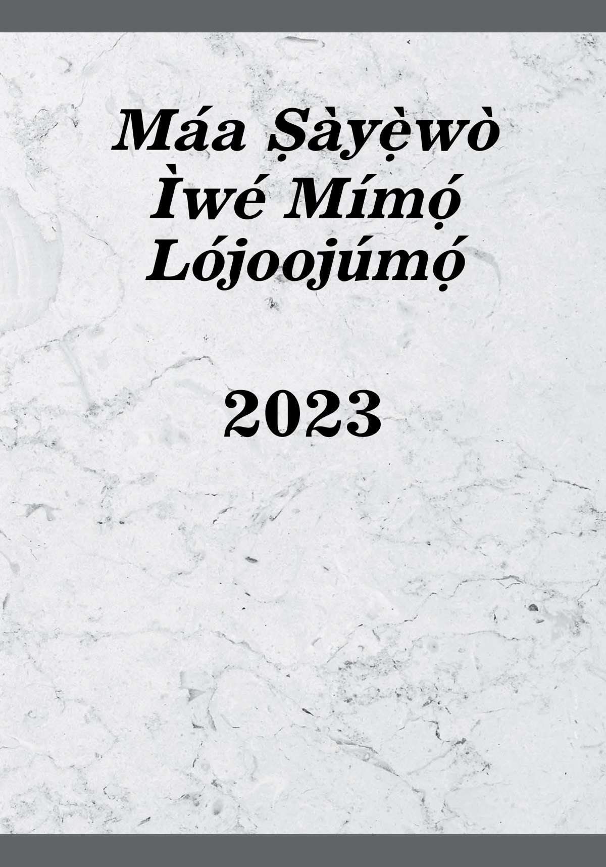 Máa Ṣàyẹ̀wò Ìwé Mímọ́ Lójoojúmọ́​—2023