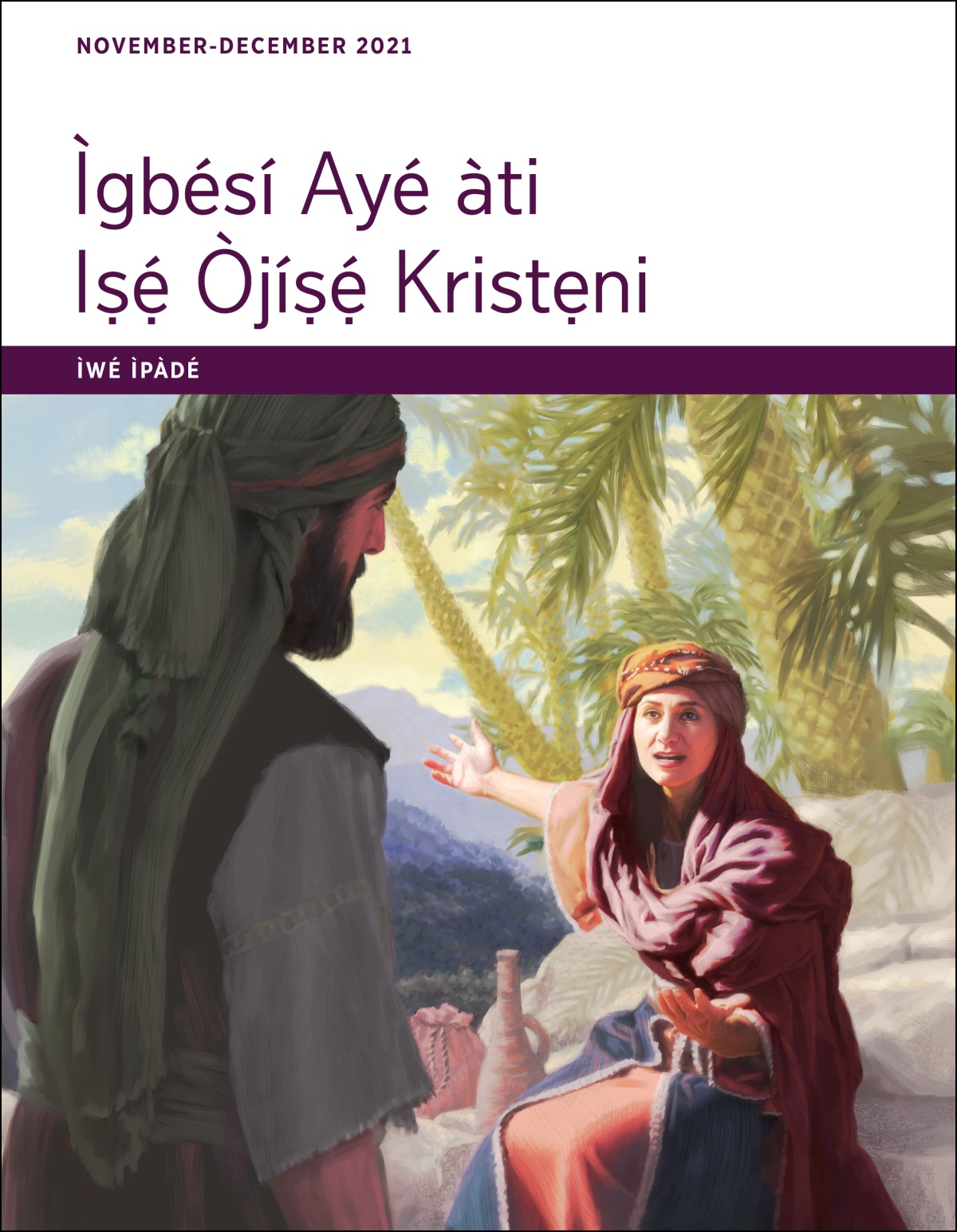 Ìgbésí Ayé àti Iṣẹ́ Òjíṣẹ́ Kristẹni—Ìwé Ìpàdé November-December 2021.