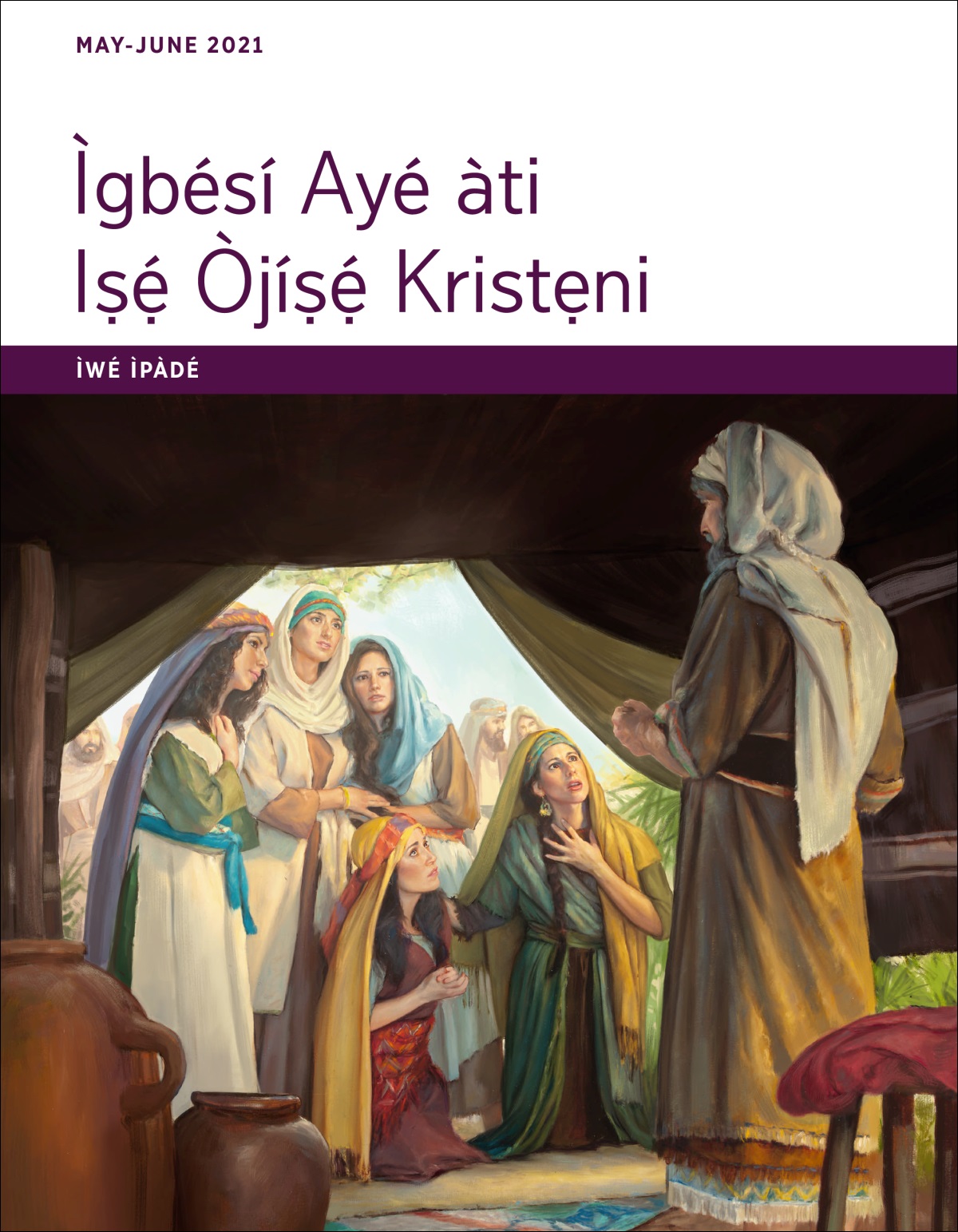 Ìgbésí Ayé àti Iṣẹ́ Òjíṣẹ́ Kristẹni—Ìwé Ìpàdé, May-June 2021.
