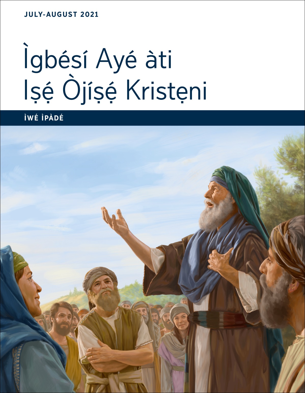 Ìgbésí Ayé àti Iṣẹ́ Òjíṣẹ́ Kristẹni—Ìwé Ìpàdé, July-August 2021.