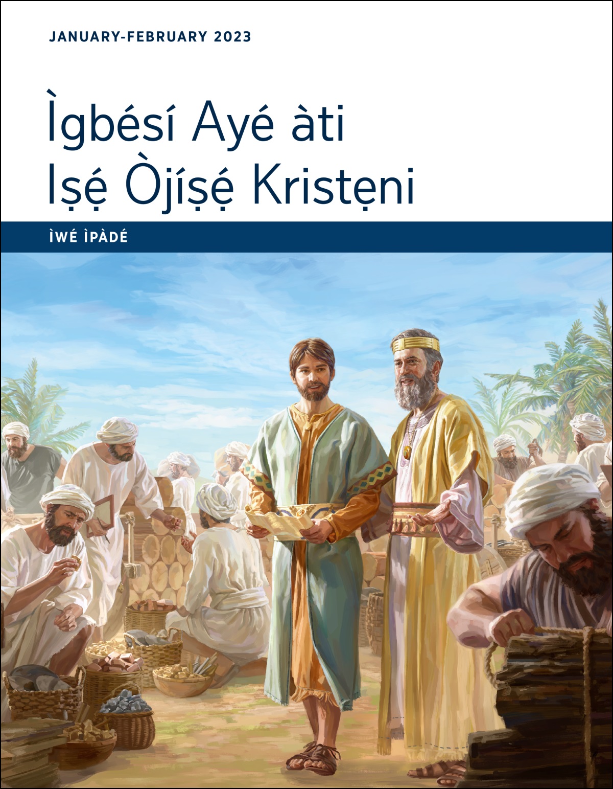 Ìgbésí Ayé àti Iṣẹ́ Òjíṣẹ́ Kristẹni​—Ìwé Ìpàdé, January-February 2023.
