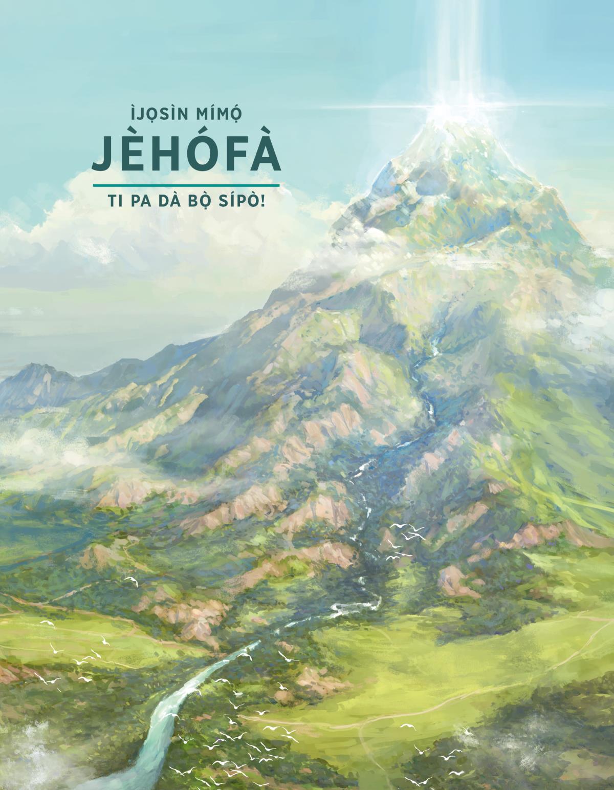 Ìjọsìn Mímọ́ Jèhófà Ti Pa Dà Bọ̀ Sípò!