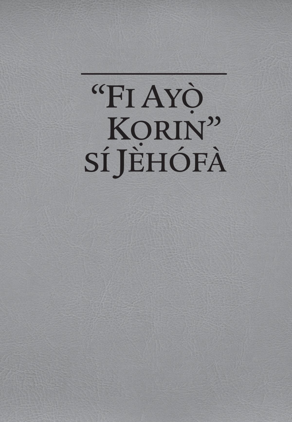 “Fi Ayọ̀ Kọrin” sí Jèhófà
