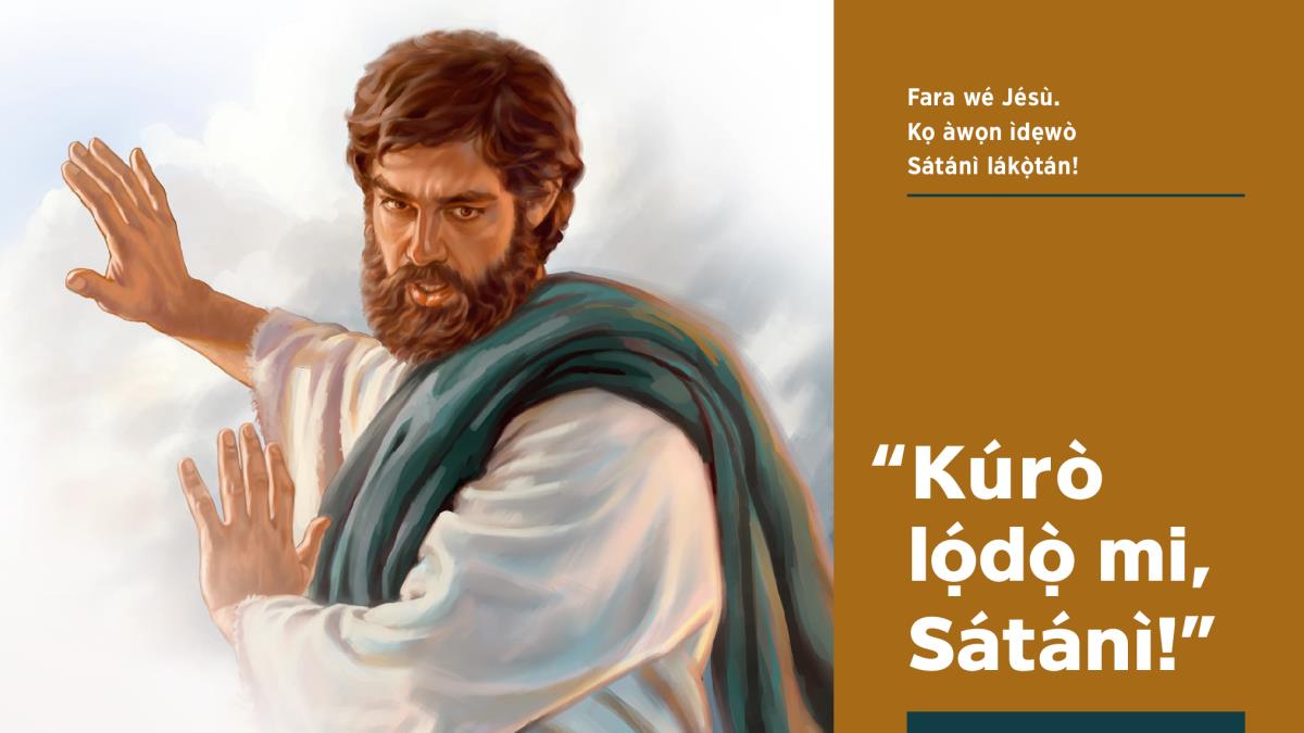 Jésù sọ fún Sátánì pé kó kúrò lọ́dọ̀ òun