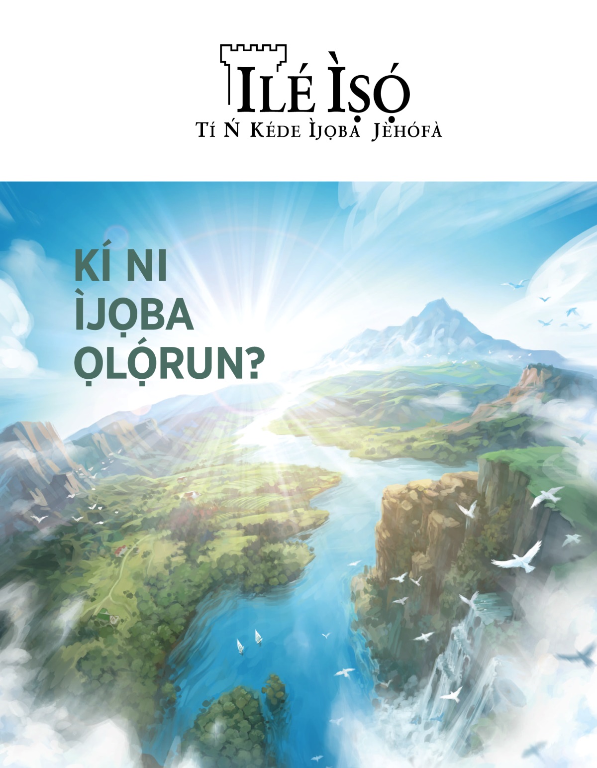 Ìwé Ìròyìn Ilé Ìṣọ́, No. 2, 2020 | Kí Ni Ìjọba Ọlọ́run?