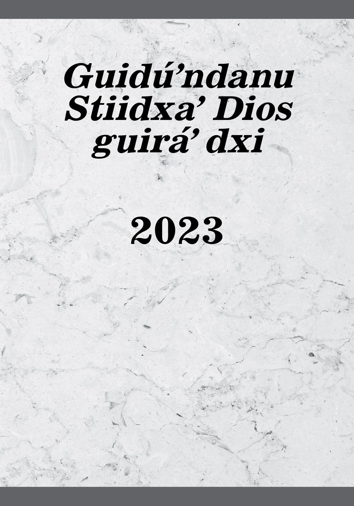 Guidúʼndanu Stiidxaʼ Dios guiráʼ dxi 2023