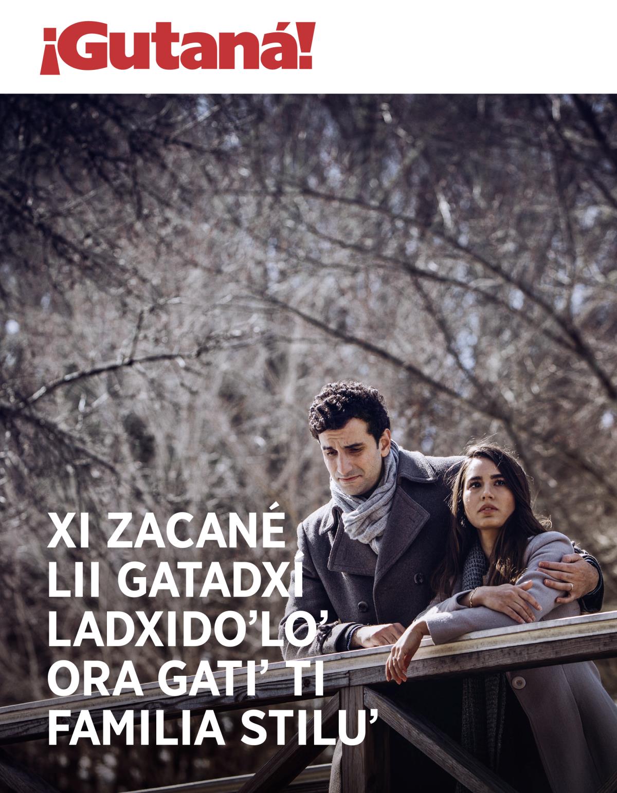 ¡Gutaná!, 2018, número 3 | Xi zacané lii gatadxí ladxidoʼloʼ ora gatiʼ ti familia stiluʼ