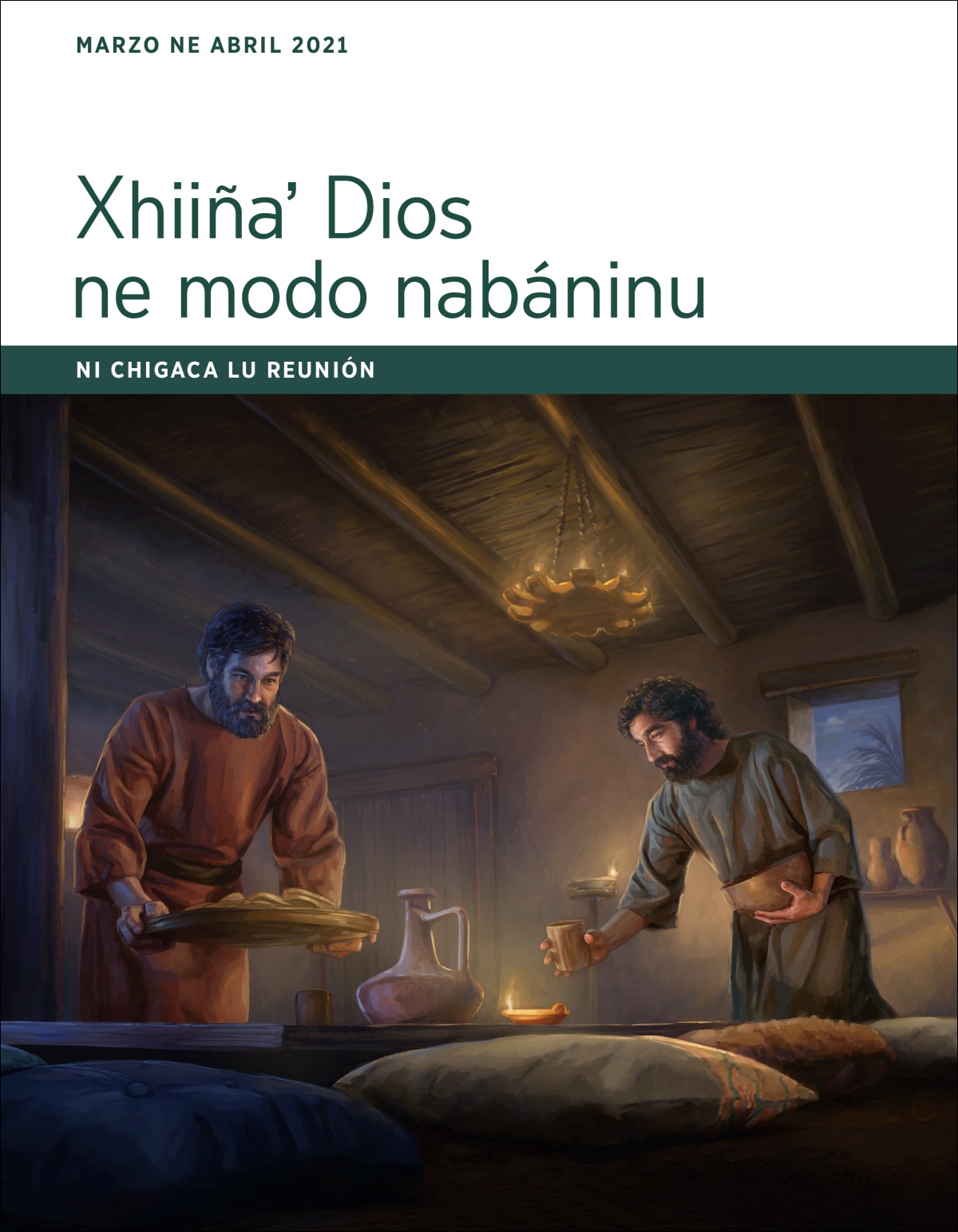 Ni chigaca lu reunión Xhiiñaʼ Dios ne modo nabáninu (marzo ne abril de 2021).