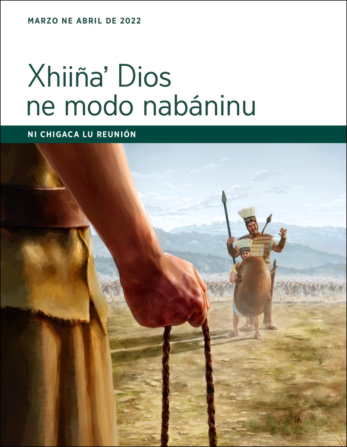 Ni chigaca lu reunión Xhiiñaʼ Dios ne modo nabáninu (marzo ne abril de 2022).