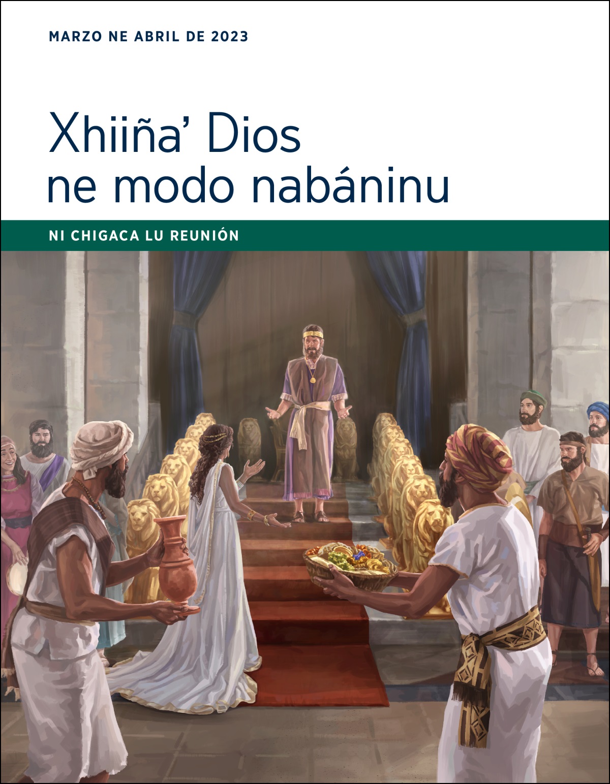 Ni chigaca lu reunión Xhiiñaʼ Dios ne modo nabáninu (marzo ne abril de 2023).