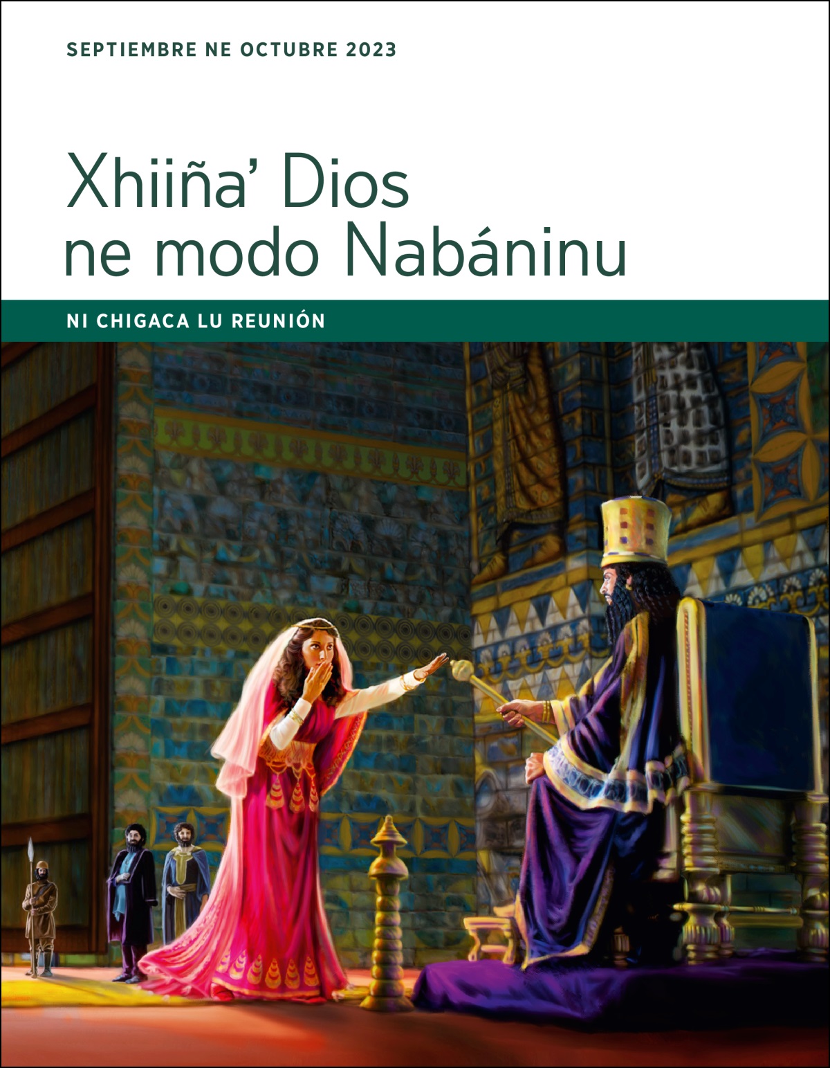 Ni chigaca lu reunión Xhiiñaʼ Dios ne modo nabáninu (septiembre ne octubre de 2023).