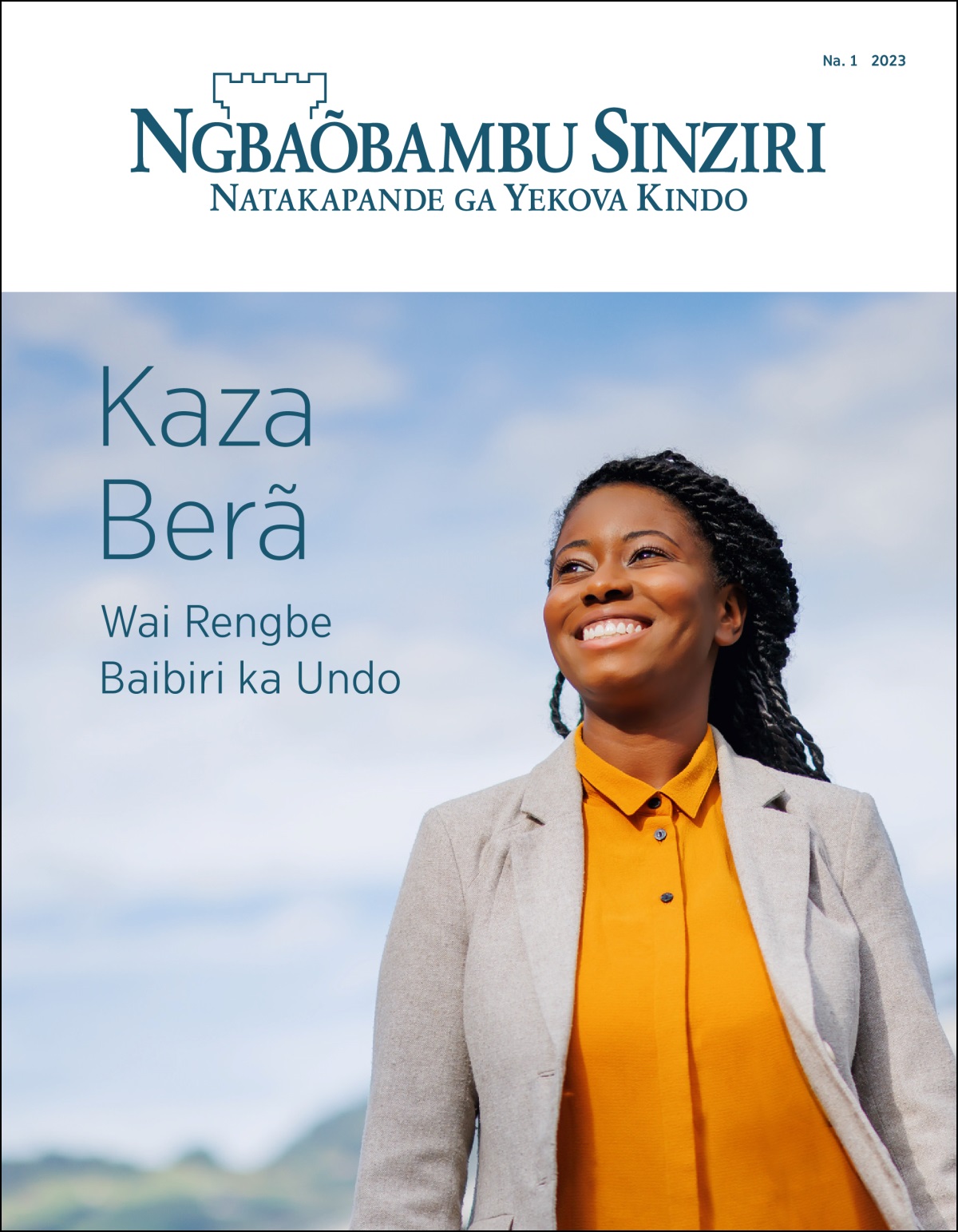 “Ngbaõbambu Sinziri” Na. 1 2023, du riihe nga “Kaza Berã​—⁠Wai Rengbe Baibiri ka Undo.”