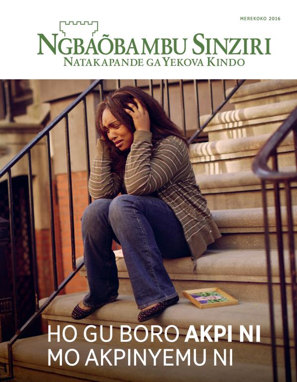 The Watchtower magazine, No. 3 2016 | Ho Gu Boro Akpi Ni Mo Akpinyemu Ni