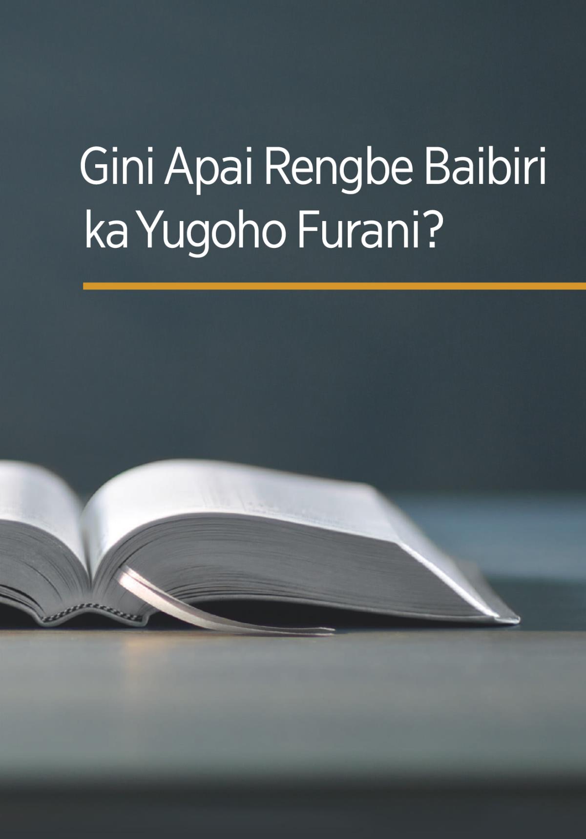 Gini Apai Rengbe Baibiri ka Yugoho Furani?