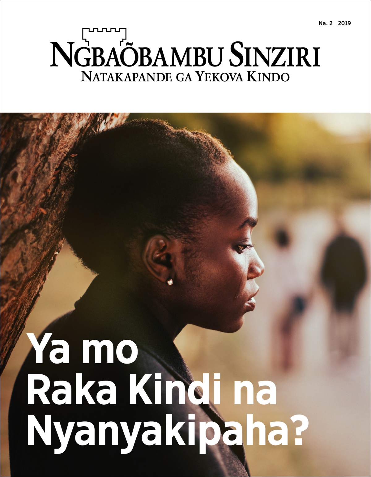 Ngbaõbambu Sinziri, Na. 2, 2019 | Ya mo Raka Kindi na Nyanyakipaha?