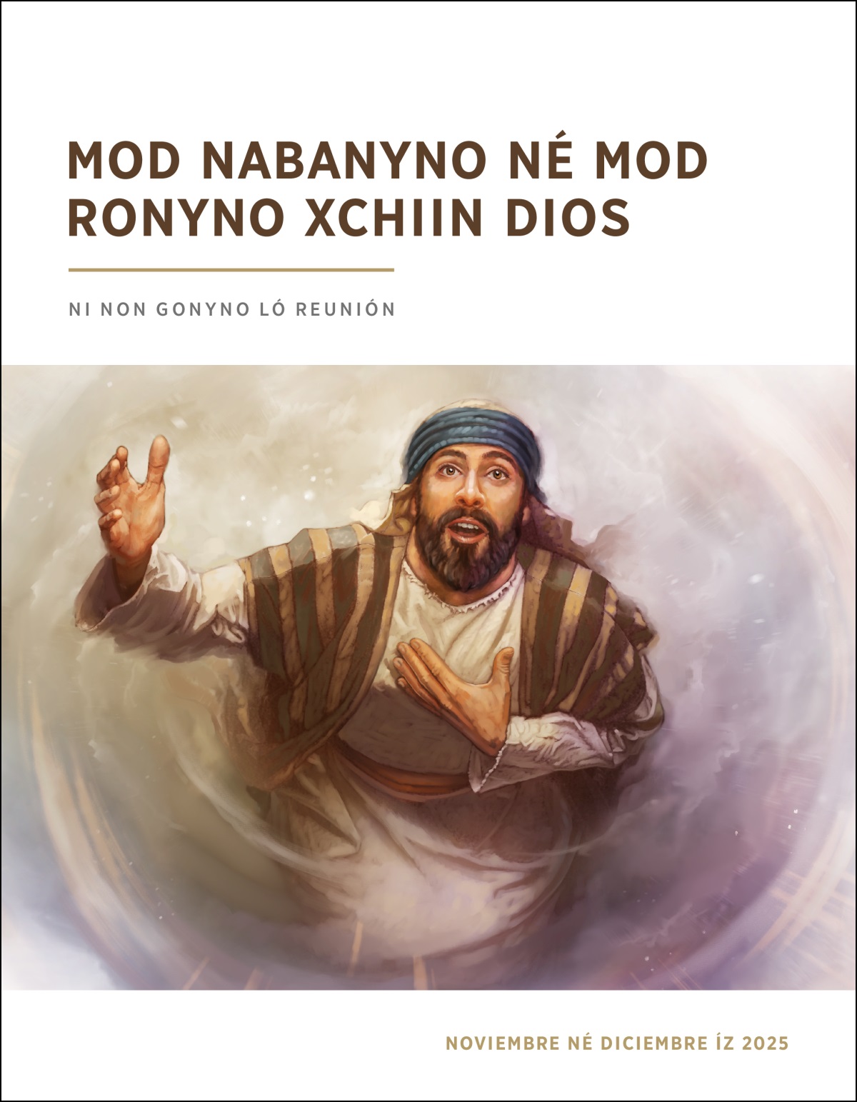 Isaías rabiʼ lainy guibá né raniʼbu que guiniʼbu xcuent Dios.