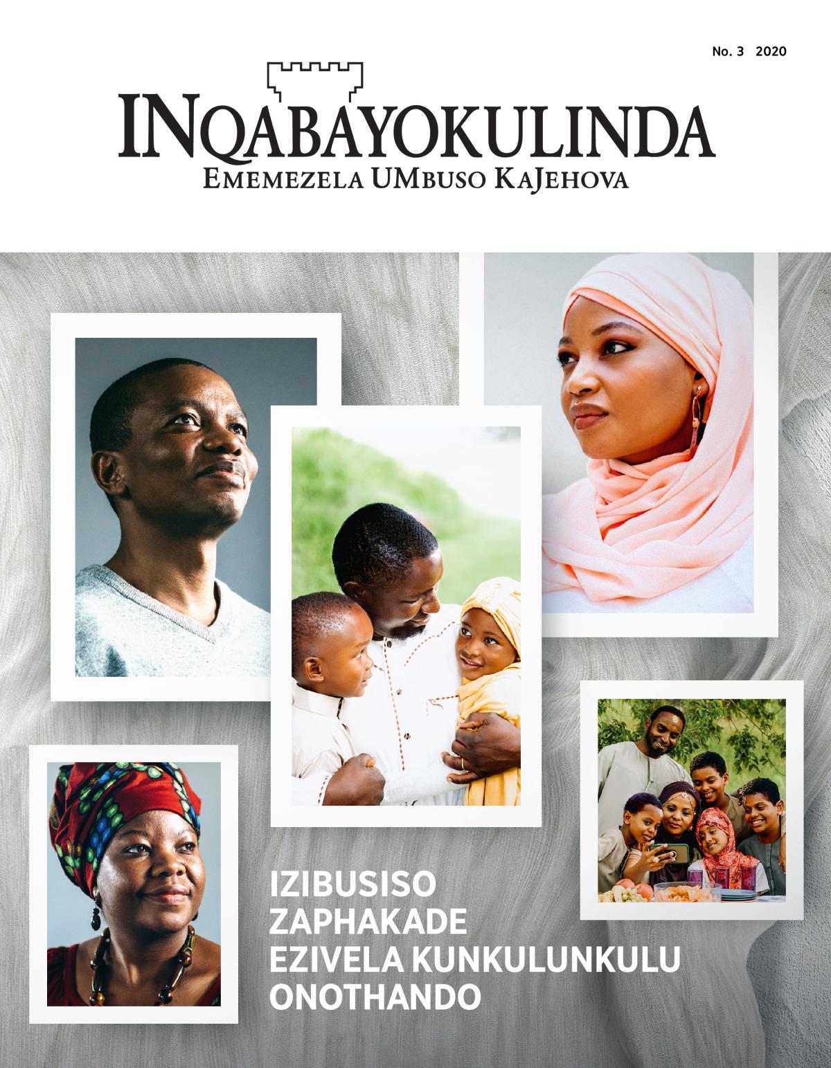 Umagazini INqabayokulinda, No. 3, 2020 | Izibusiso Zaphakade Ezivela KuNkulunkulu Onothando.
